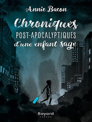 cover image of Chroniques Post-Apocalyptiques d'une enfant sage